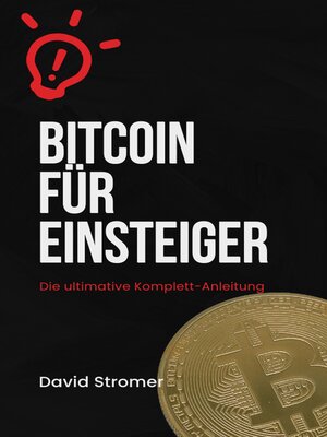 cover image of Bitcoin für Einsteiger--Die ultimative Komplett-Anleitung